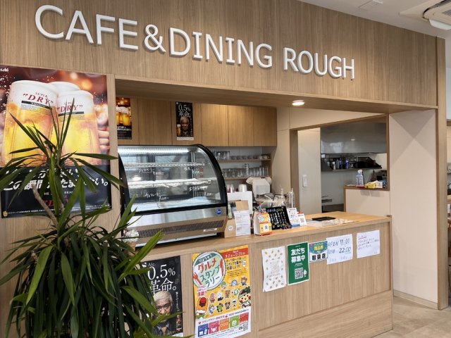 Cafe＆Dining Rough